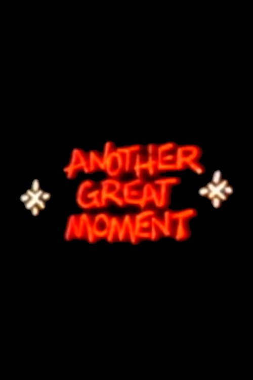 Another Great Moment poster