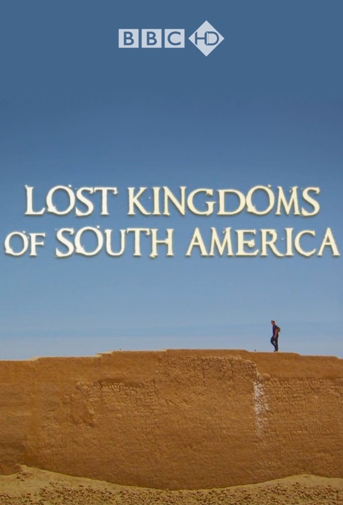 Lost Kingdoms of South America poster