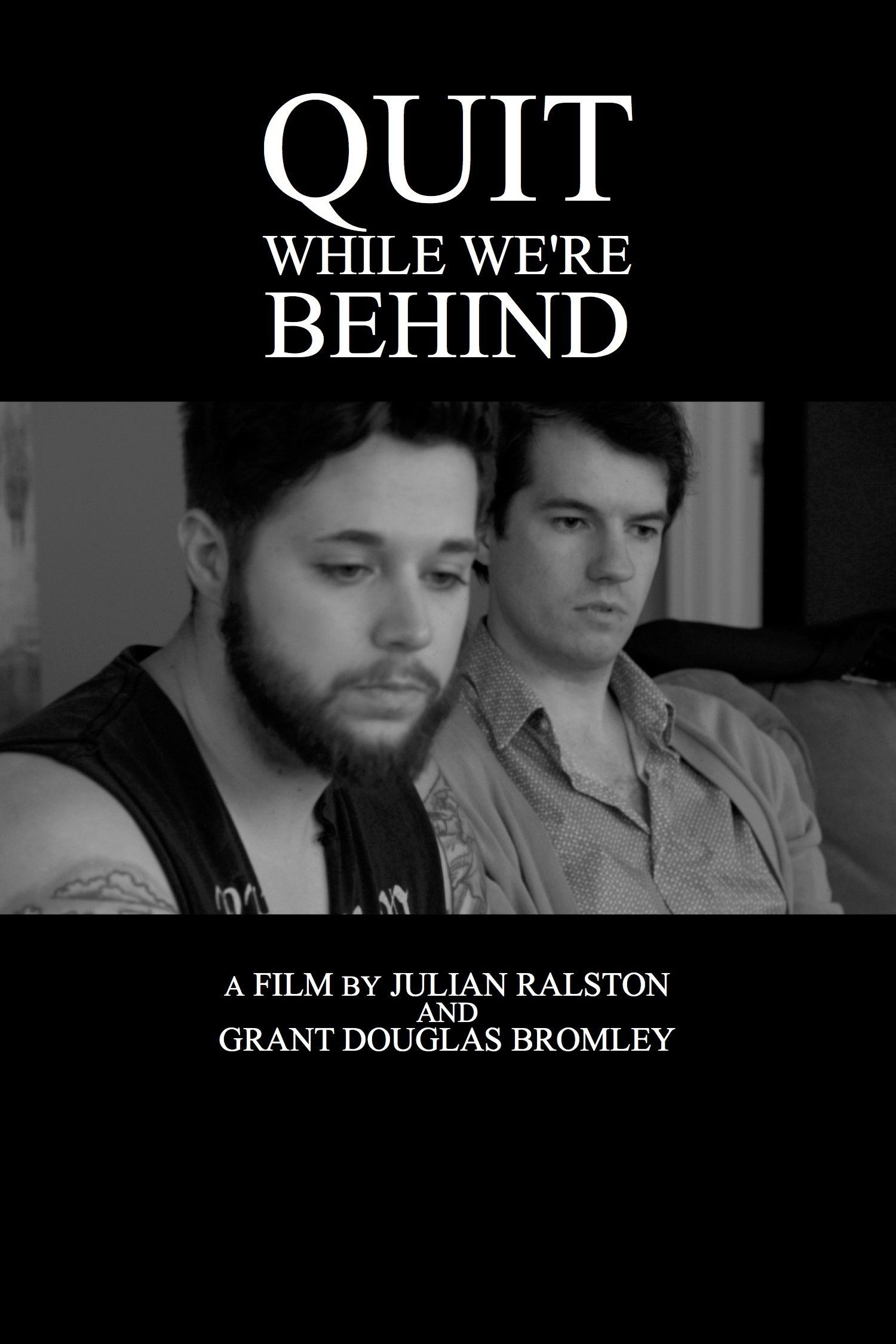 Quit While We're Behind poster