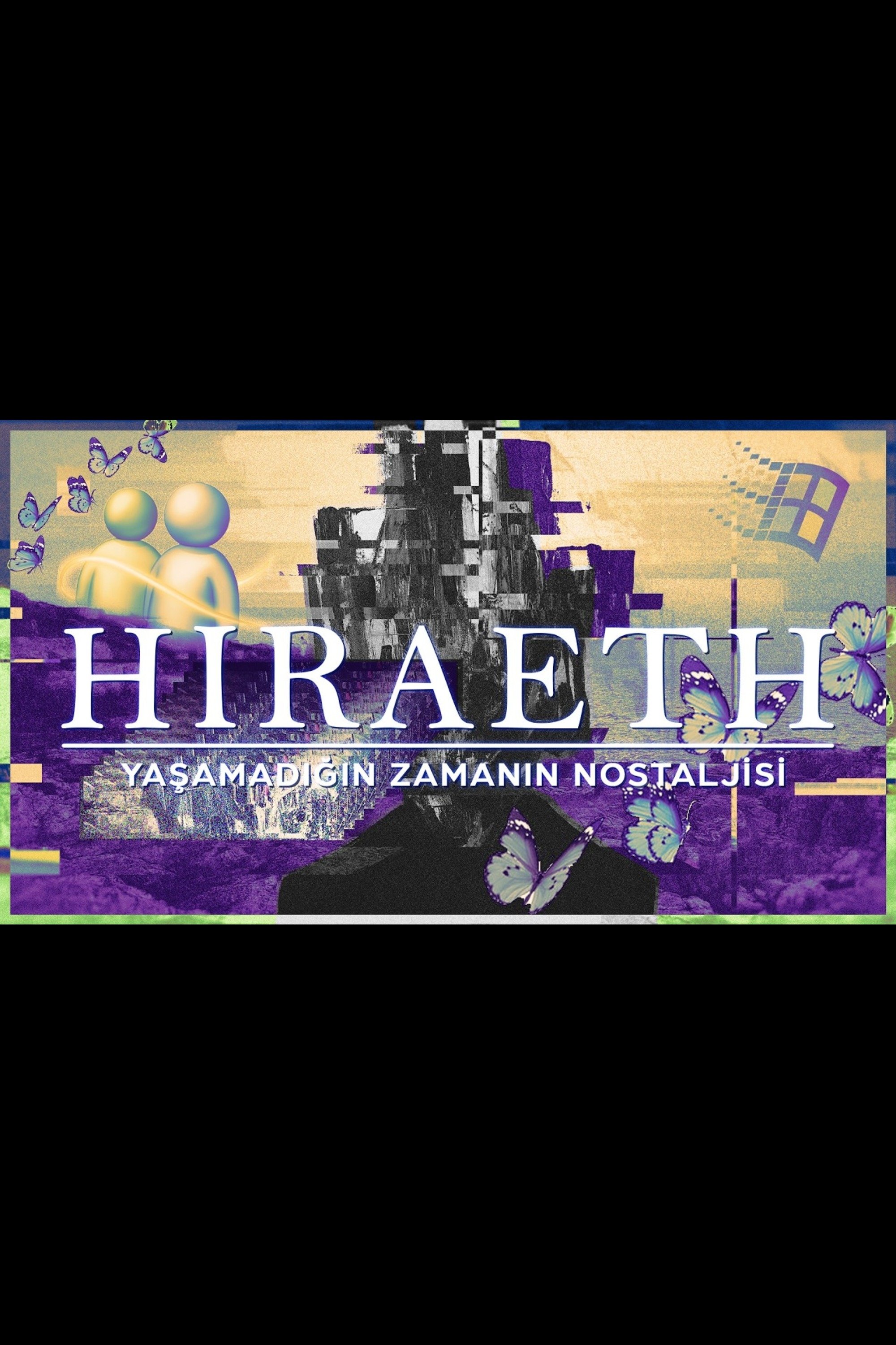 Hiraeth: Yaşamadığın Zamanın Nostaljisi poster