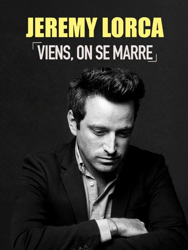 Jérémy Lorca : Viens, on se marre poster