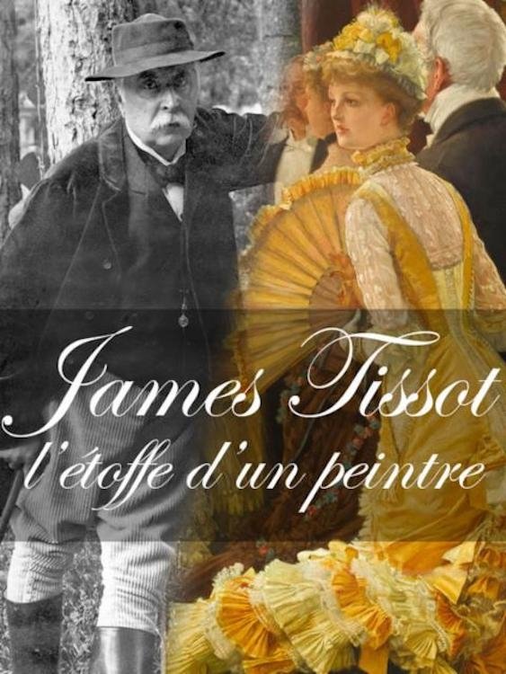 James Tissot: L'étoffe d'un peintre poster