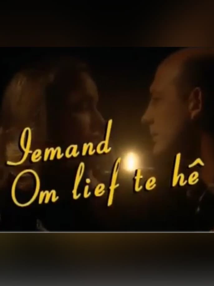 Iemand Om Lief Te Hê poster