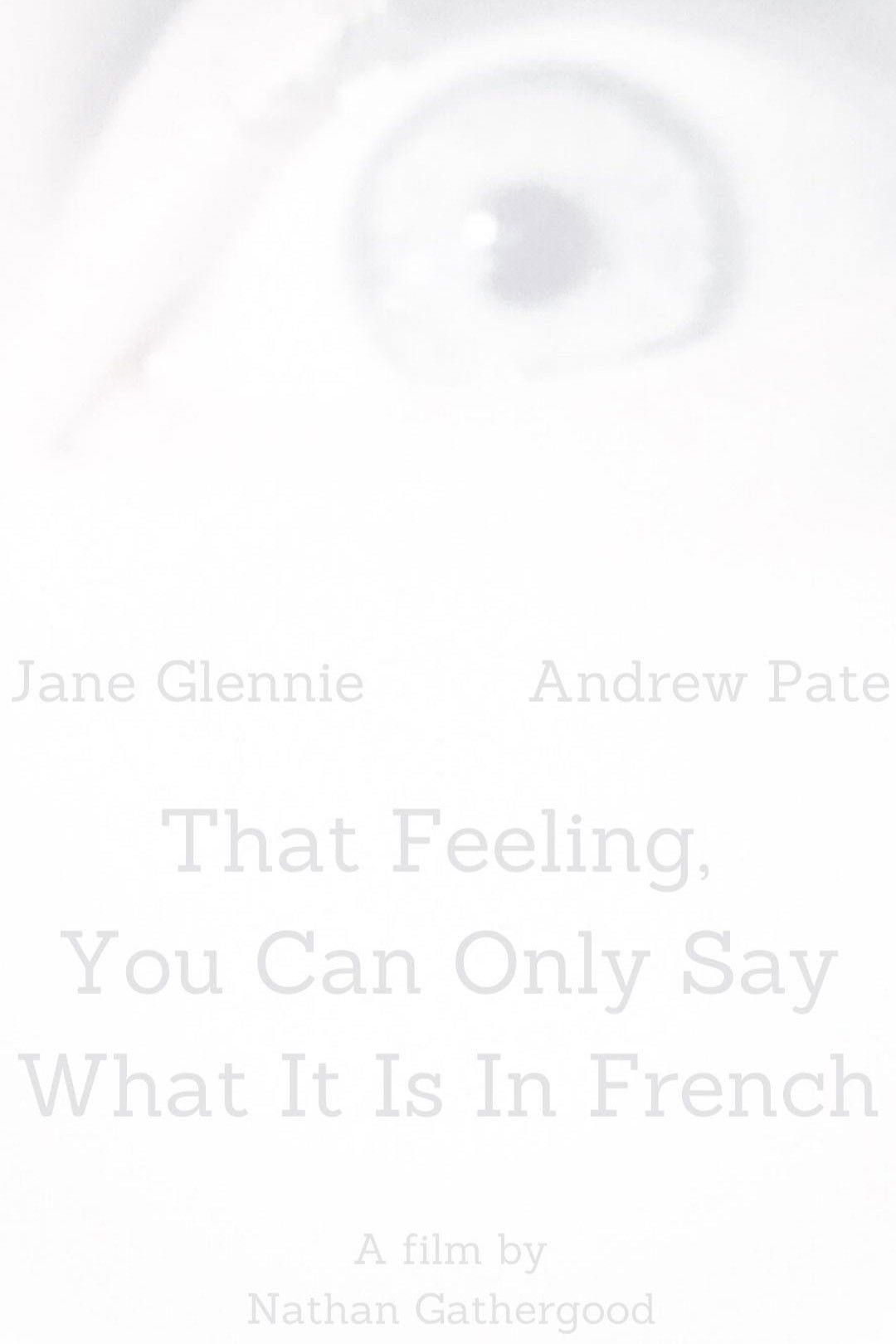 That Feeling, You Can Only Say What It Is in French poster