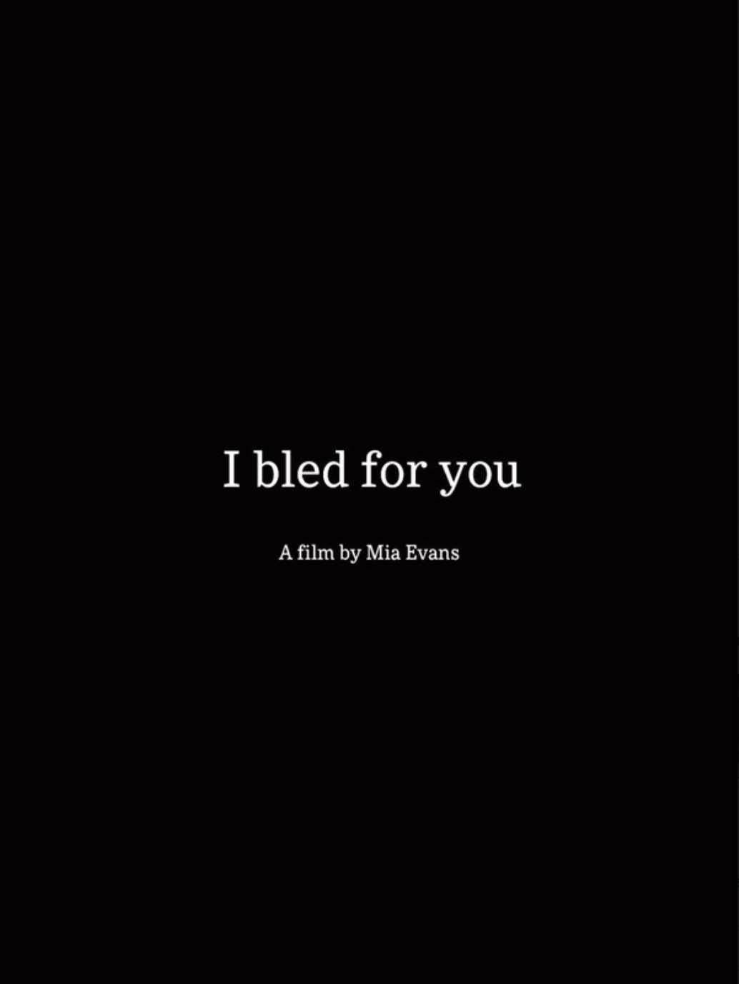 I Bled For You poster