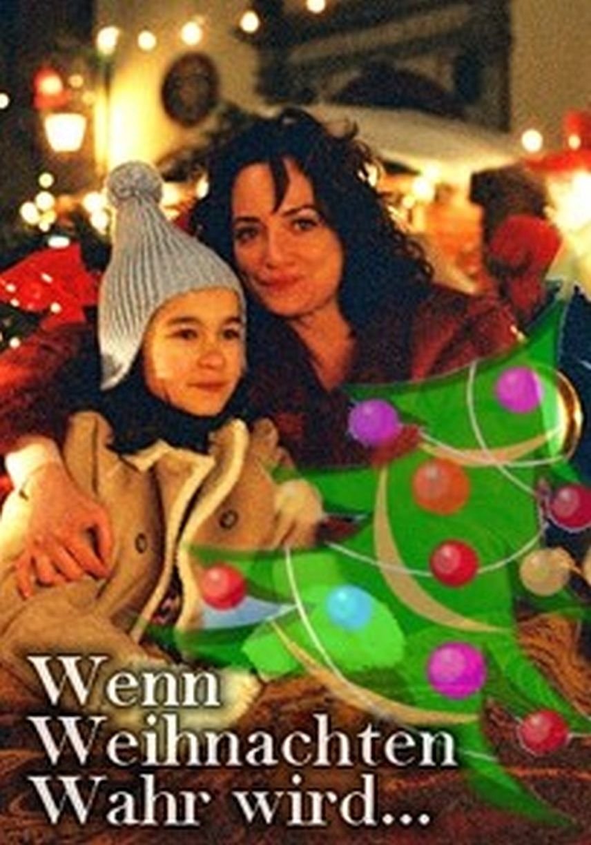 Wenn Weihnachten wahr wird poster