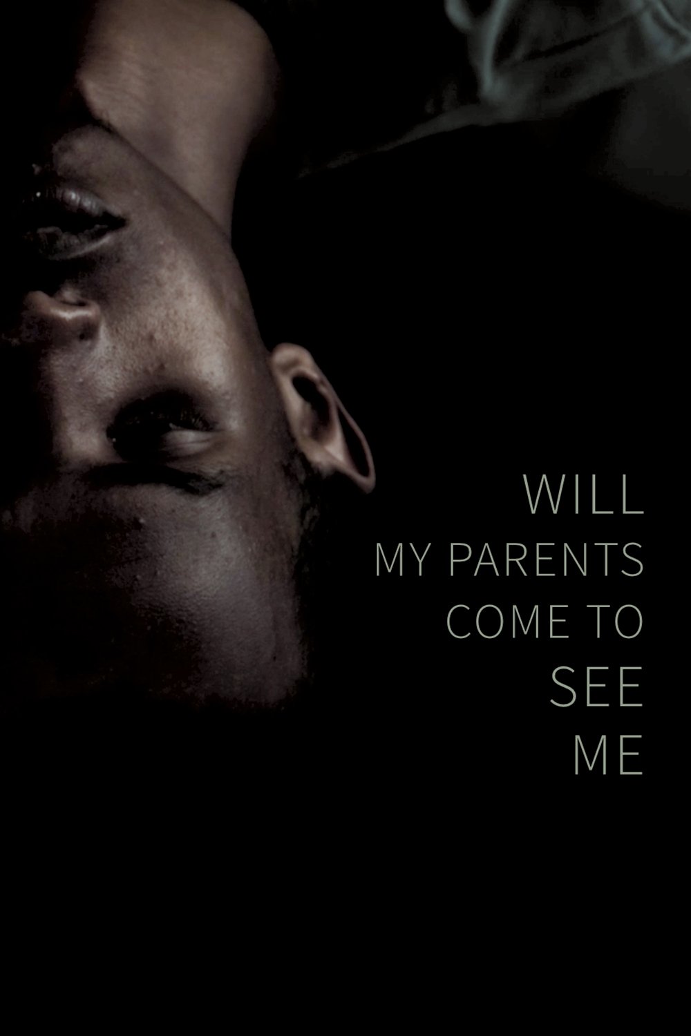 Will My Parents Come to See Me poster