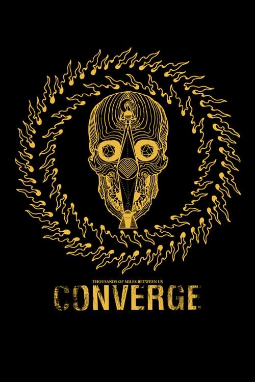 Converge: Thousands Of Miles Between Us poster