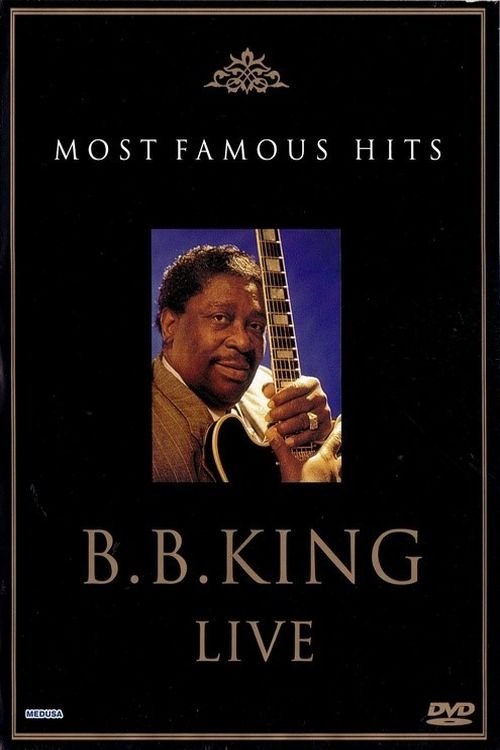 B.B. King: Live - Most Famous Hits poster