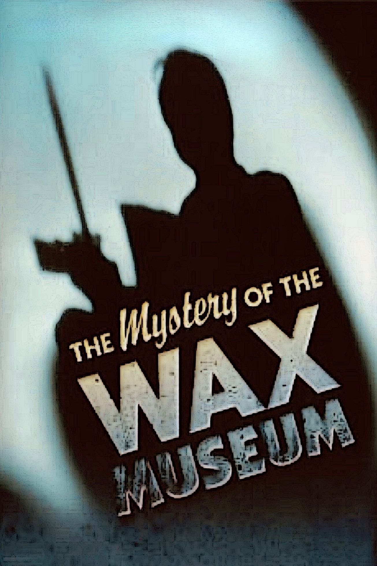 Mystery of the Wax Museum poster