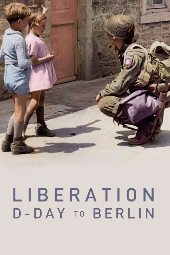 Liberation: D-Day to Berlin poster