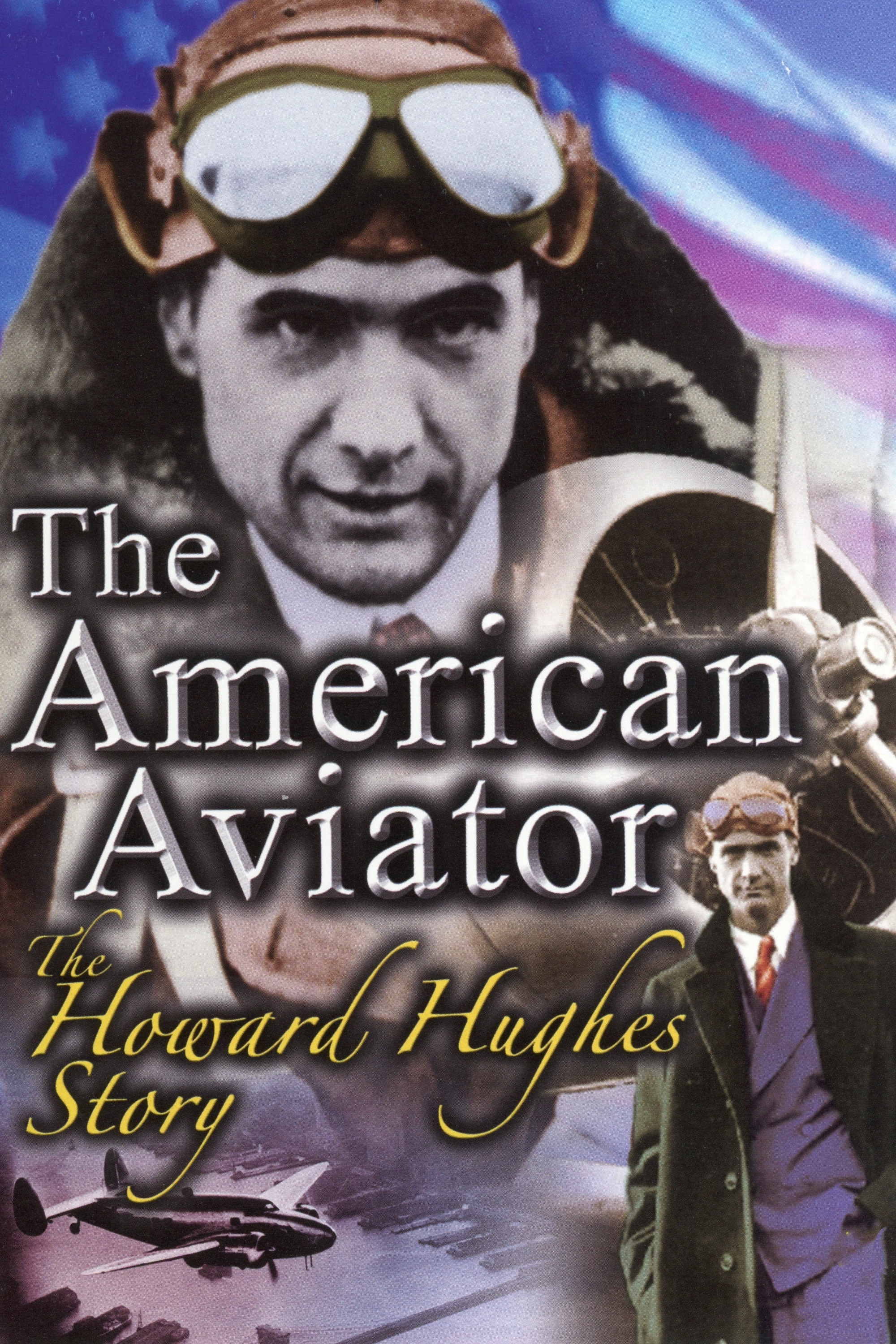 The American Aviator: The Howard Hughes Story poster