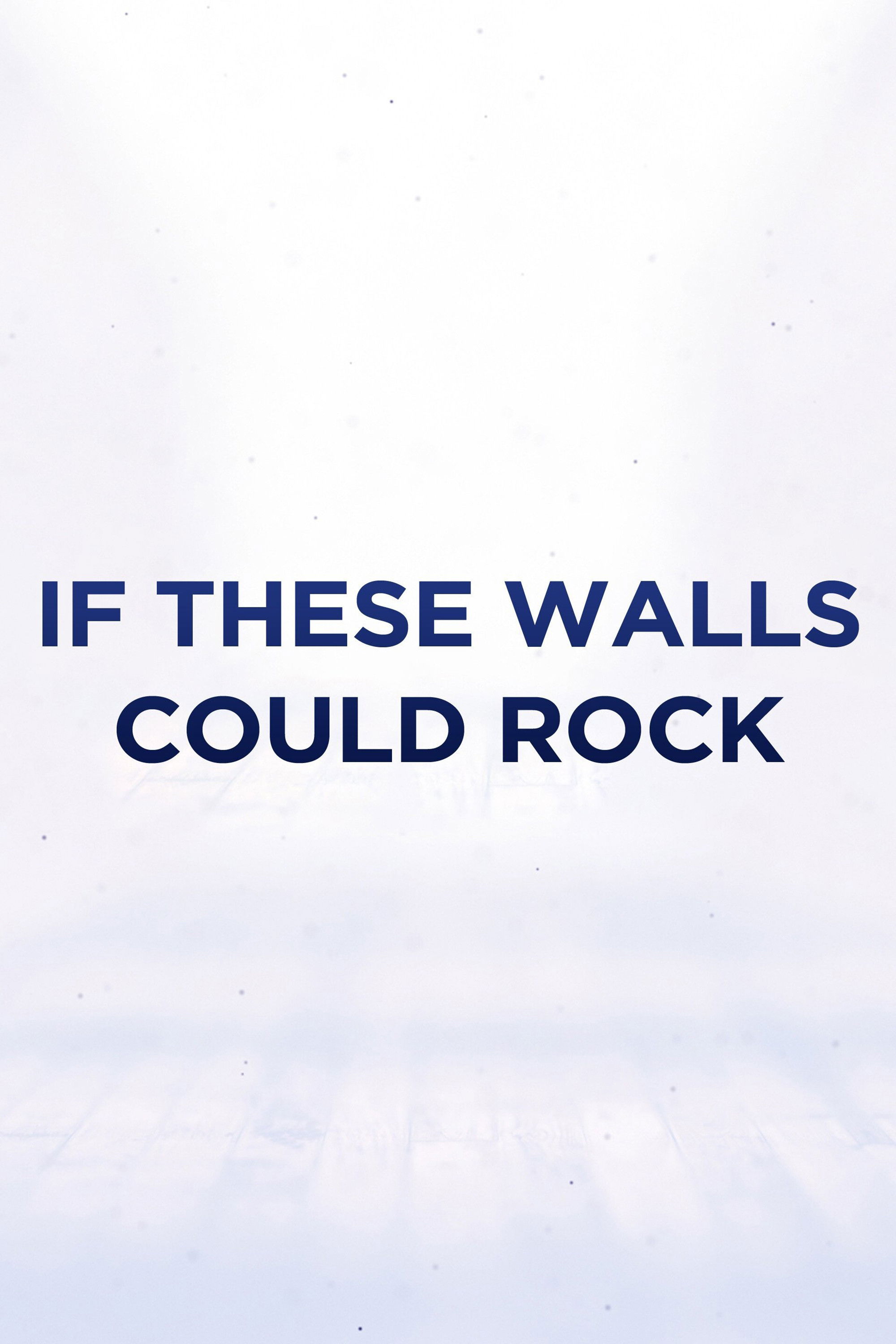 If These Walls Could Rock poster