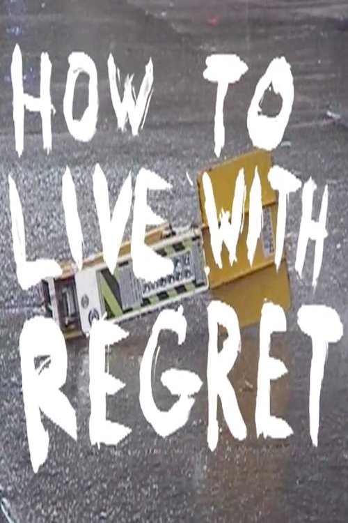How to Live with Regret poster