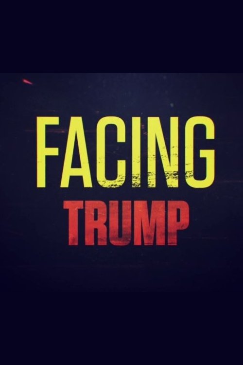 Facing Trump poster