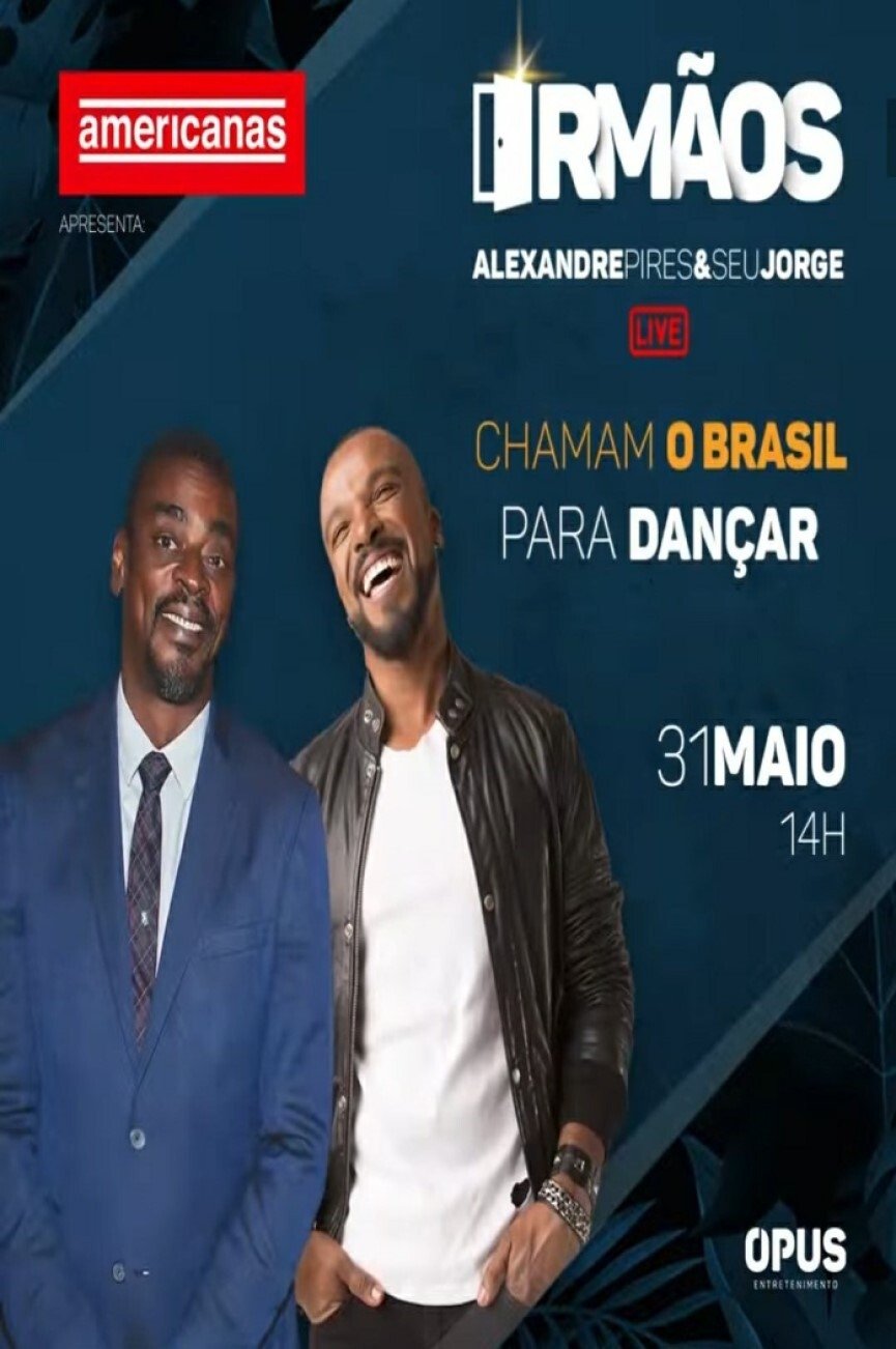 Irmãos - Seu Jorge & Alexandre Pires poster