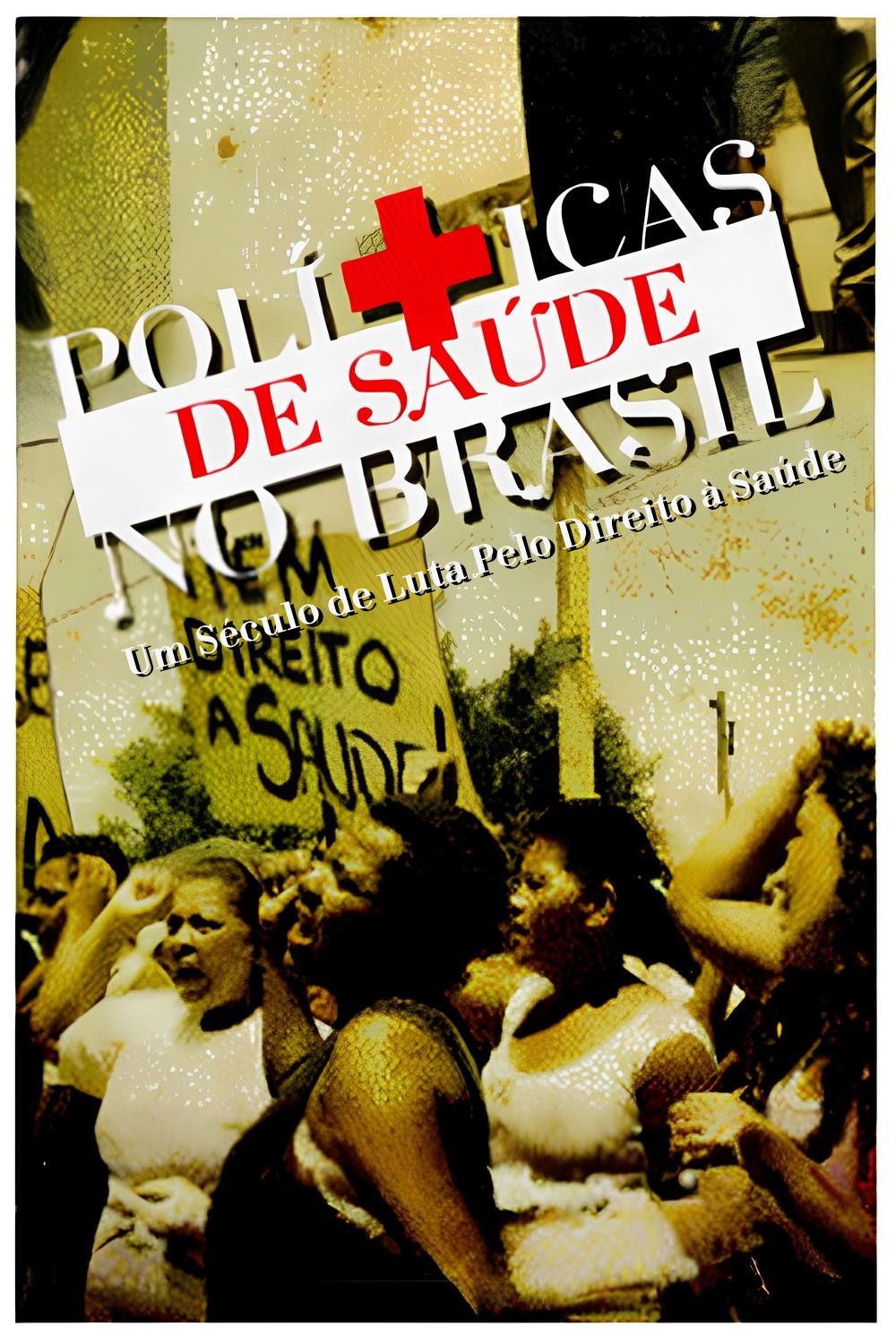 Health Policies in Brazil: A Century of Struggle for the Right to Health poster