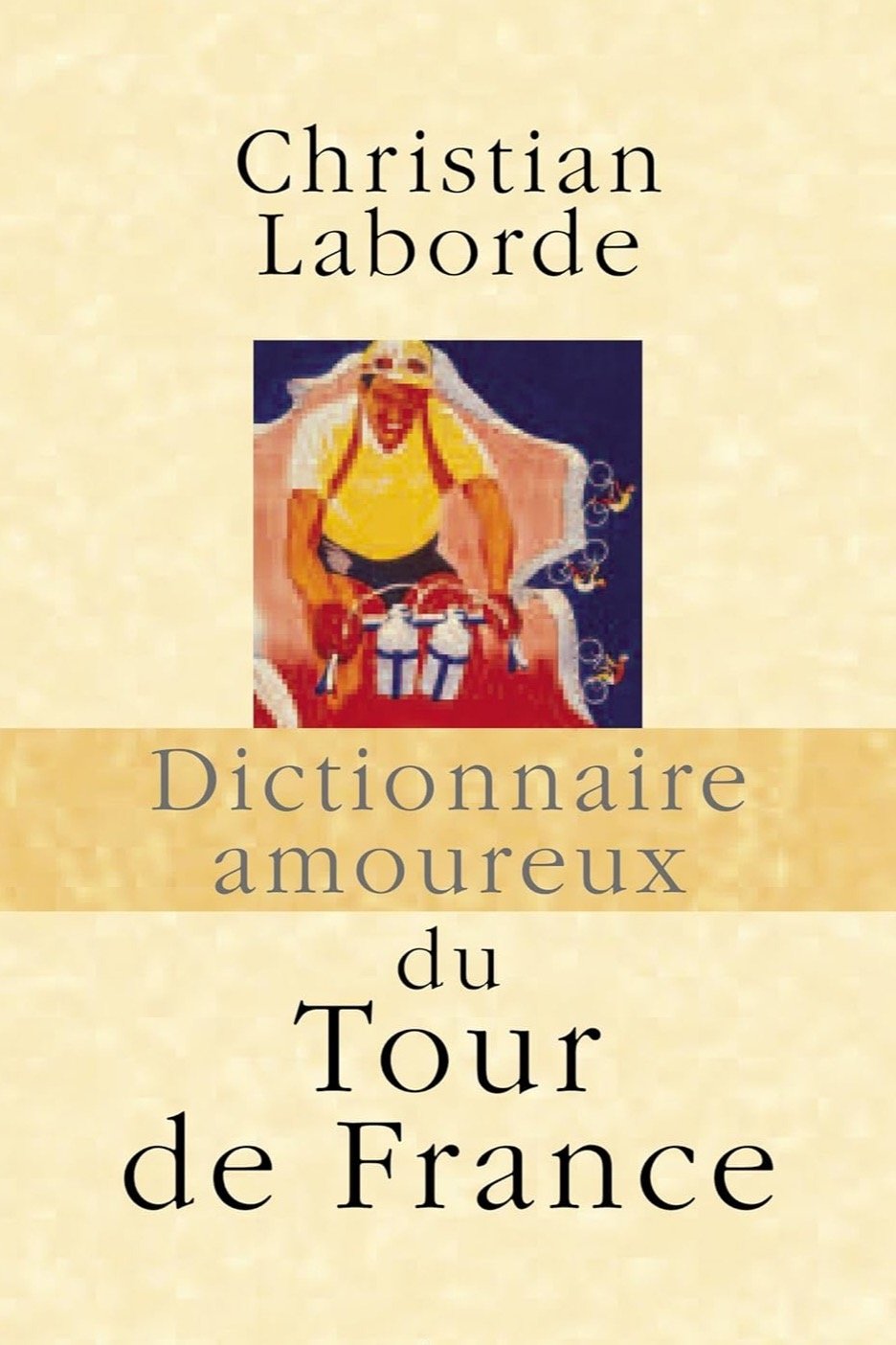 Dictionnaire amoureux du Tour de France poster