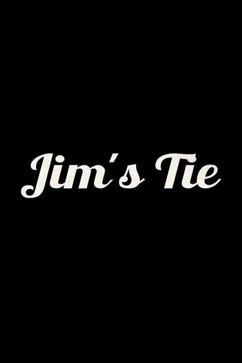 Jim's Tie poster