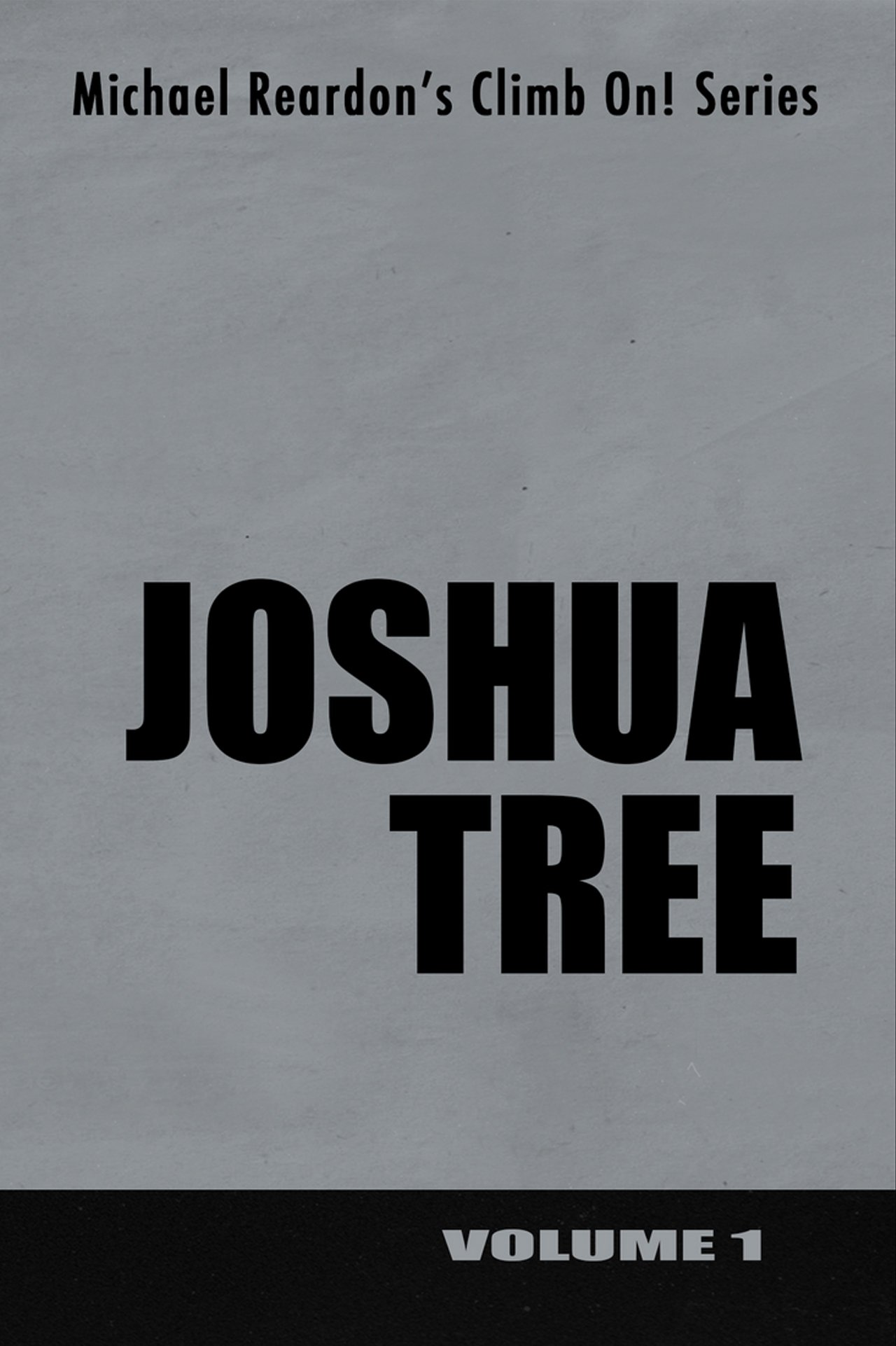 Joshua Tree: Climb On! Series - Volume I poster