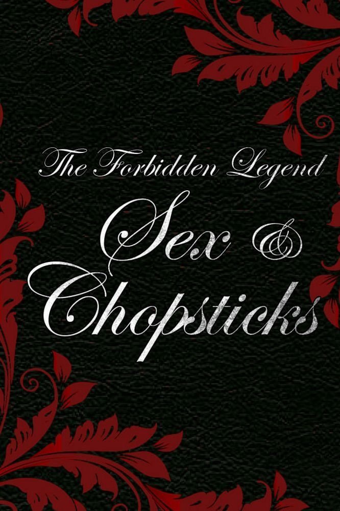 The Forbidden Legend: Sex & Chopsticks poster
