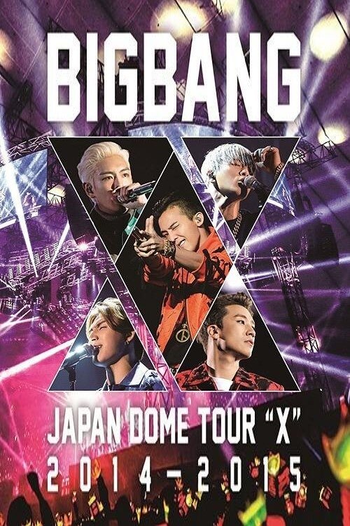Bigbang Japan dome tour 2014-2015 "X" the final Osaka poster