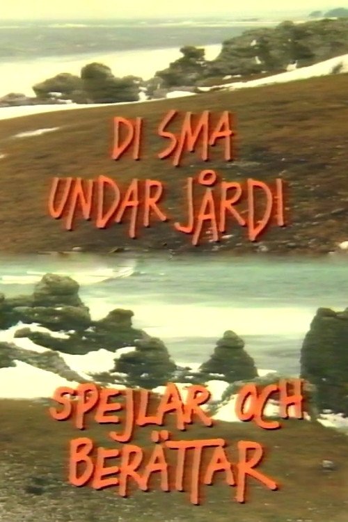 Di sma undar jårdi spejlar och berättar poster