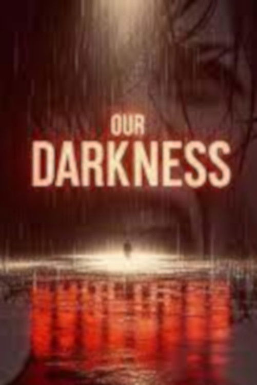 Our Darkness poster