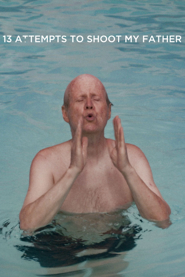 13 Attempts To Shoot My Father poster