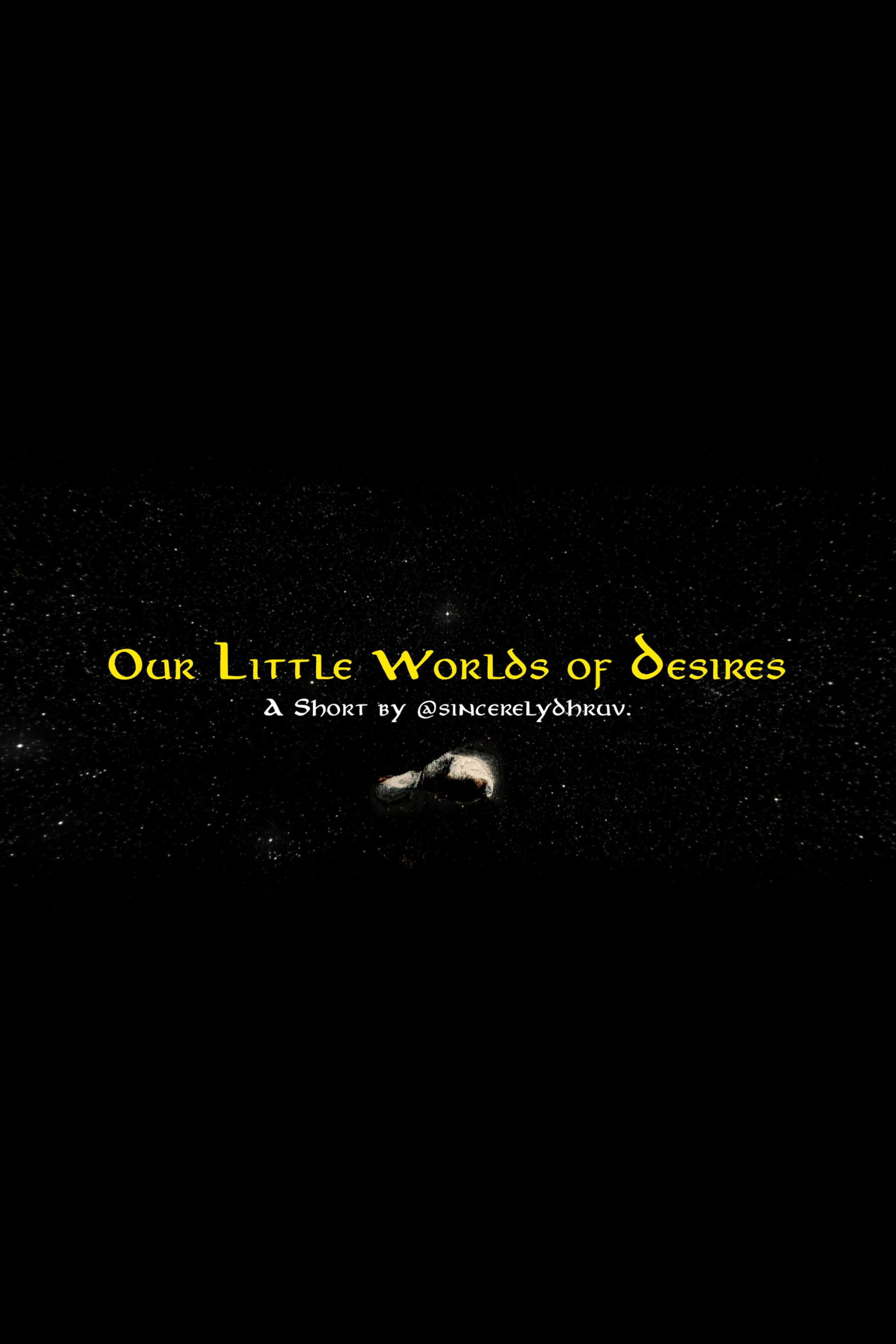 Our Little Worlds of Desires poster
