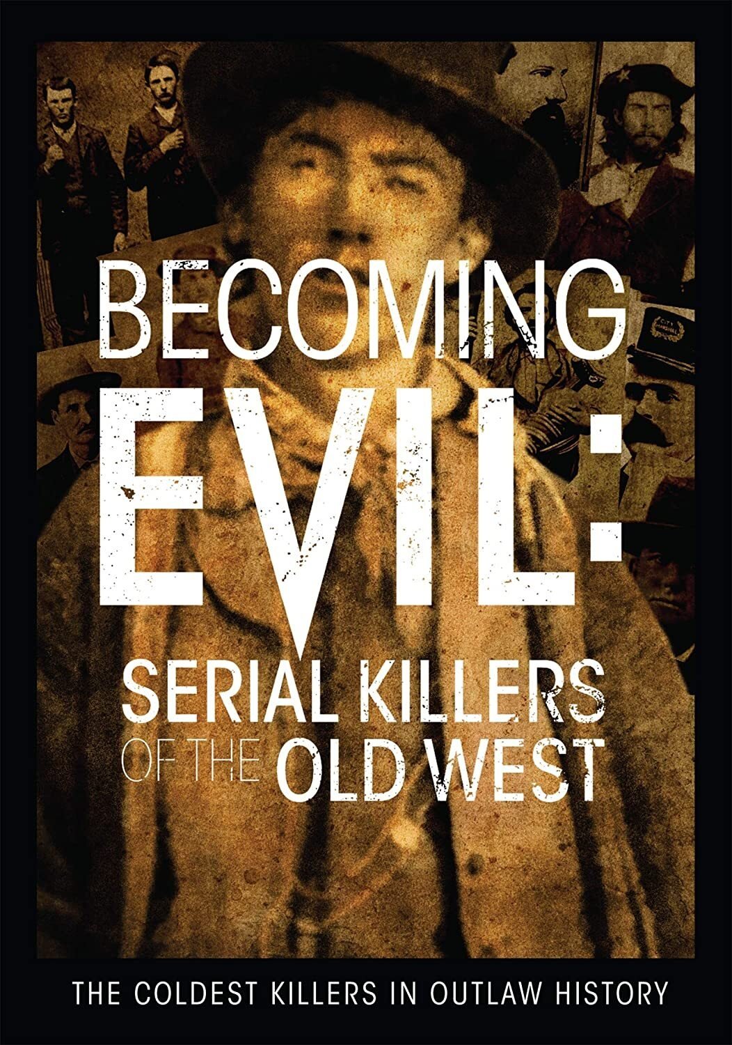 Becoming Evil: Serial Killers of the Old West poster