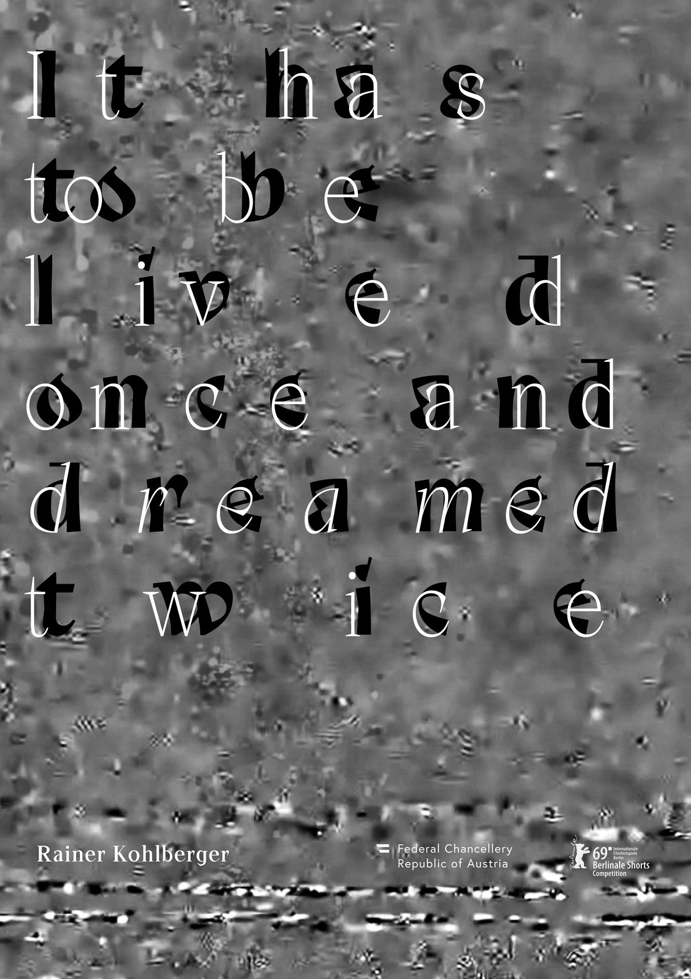 It has to be lived once and dreamed twice poster