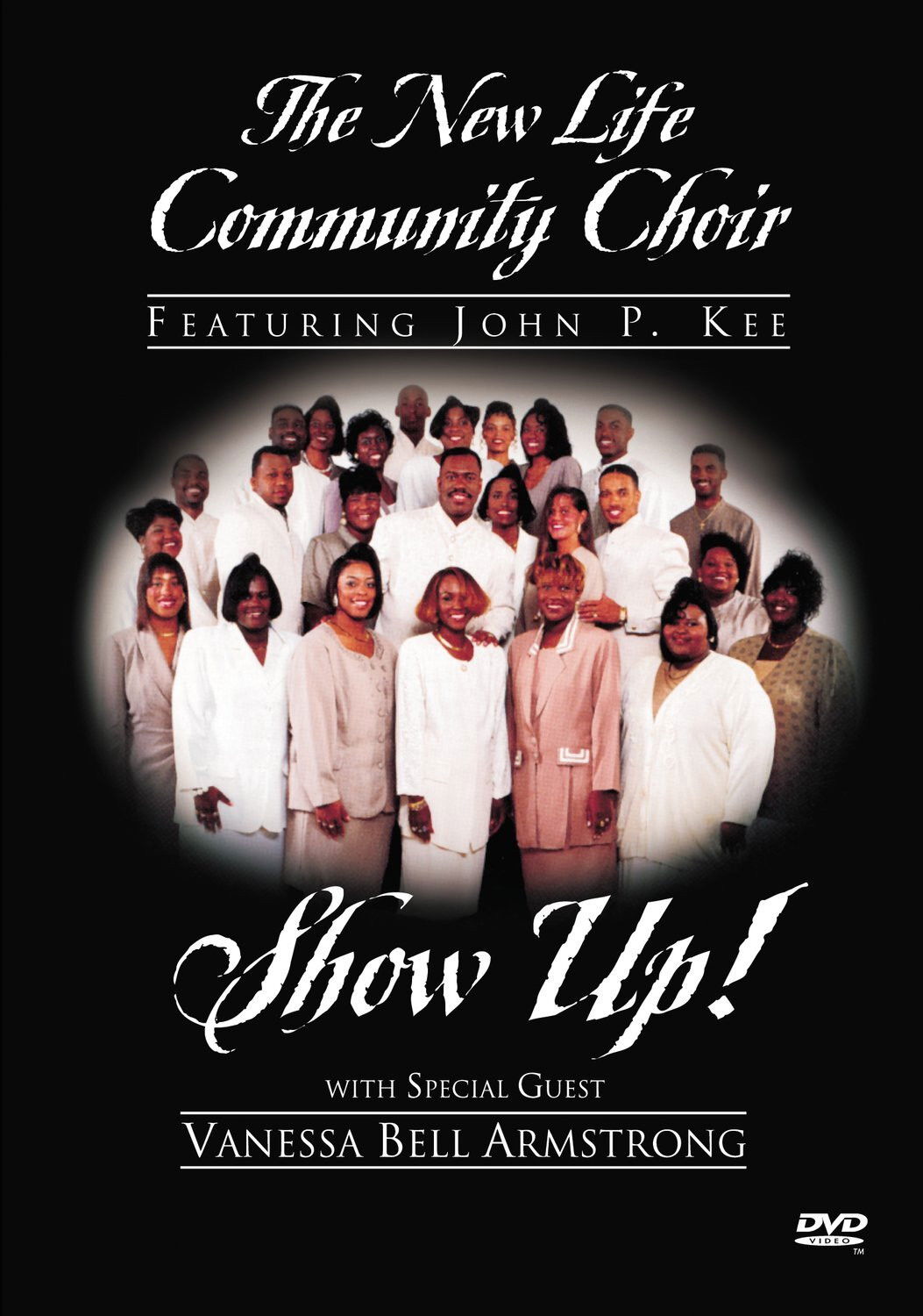 The New Life Community Choir Featuring John P. Kee: Show Up! poster