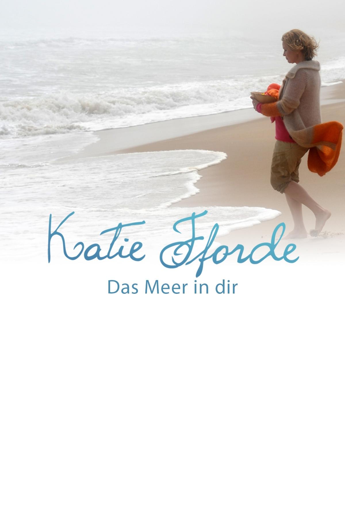 Katie Fforde - Das Meer in dir poster