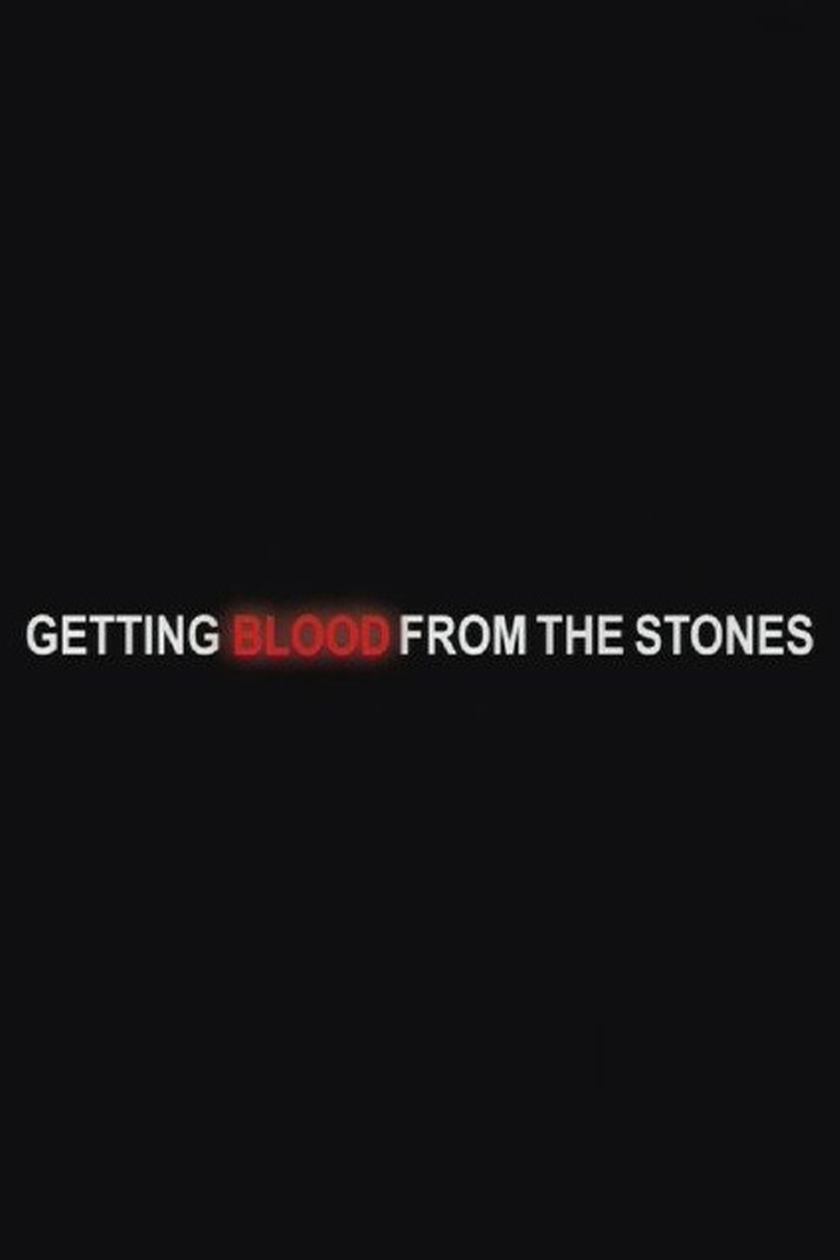 Getting Blood from the Stones poster