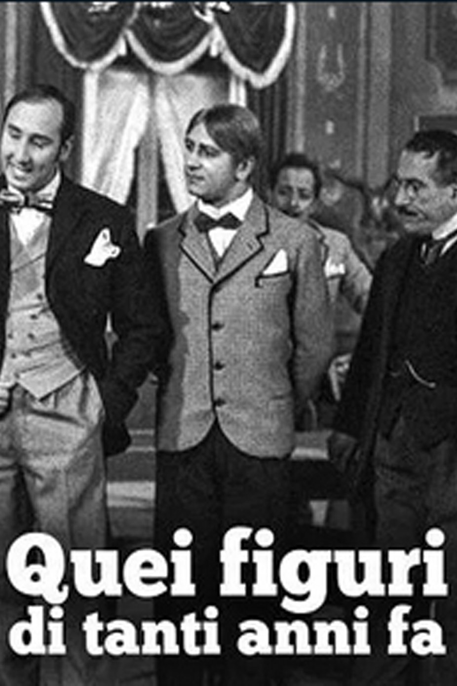 Quei figuri di tanti anni fà poster