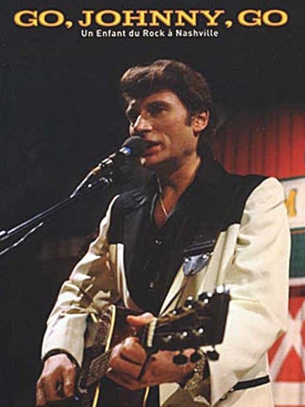 Johnny Hallyday - Go, Johnny, Go (Un enfant du rock à Nashville) poster