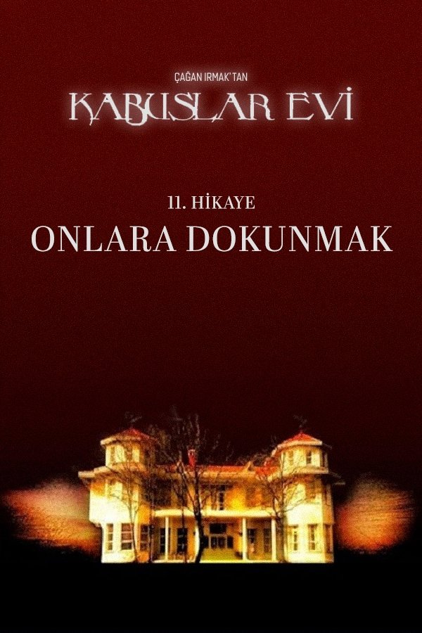 Kabuslar Evi: Onlara Dokunmak poster