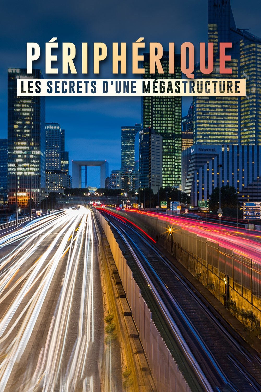 Péripherique de Paris, les secrets d'une mégastructure poster
