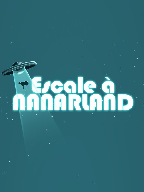 Escale à Nanarland poster