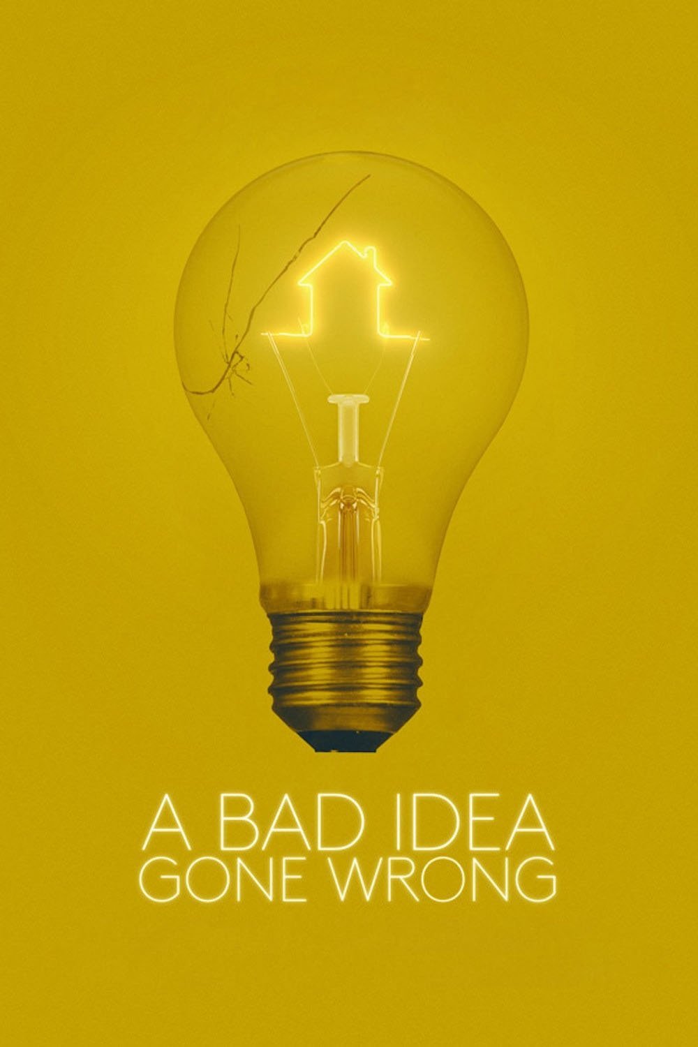 A Bad Idea Gone Wrong poster