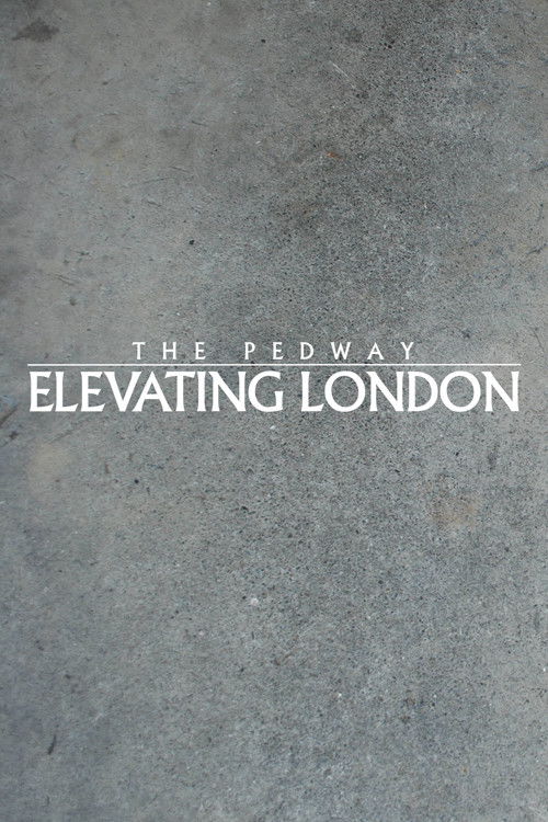 The Pedway: Elevating London poster