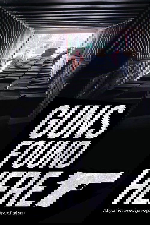 Guns Found Here poster