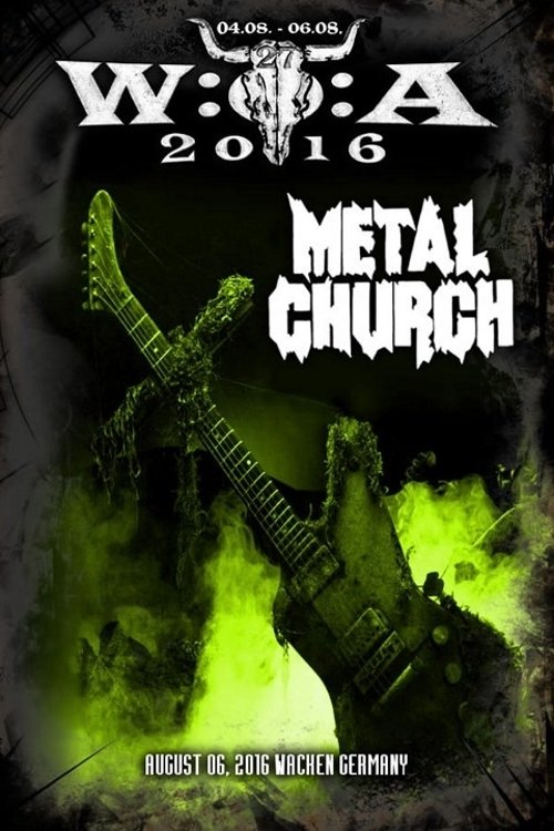 Metal Church - Live at Wacken Open Air Aug 6, 2016 poster