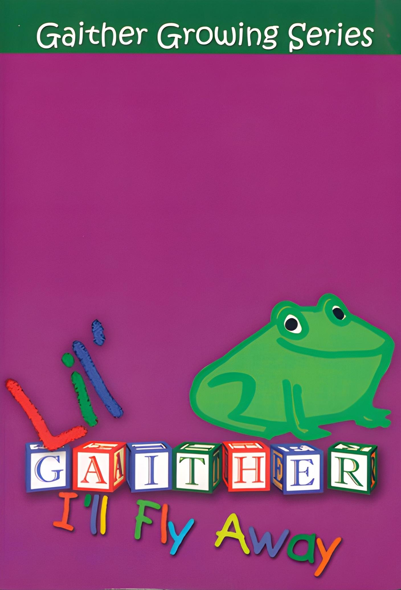 Lil Gaither: I'll Fly Away poster