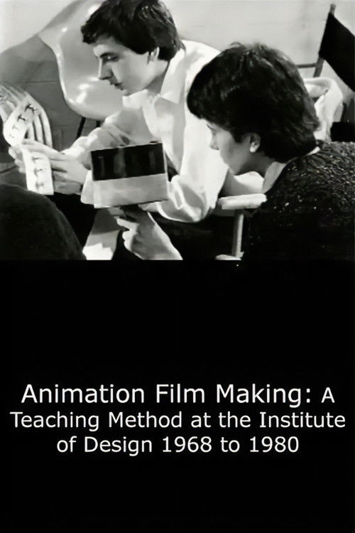 Animation Film Making: A Teaching Method at the Institute of Design 1968 to 1980 poster