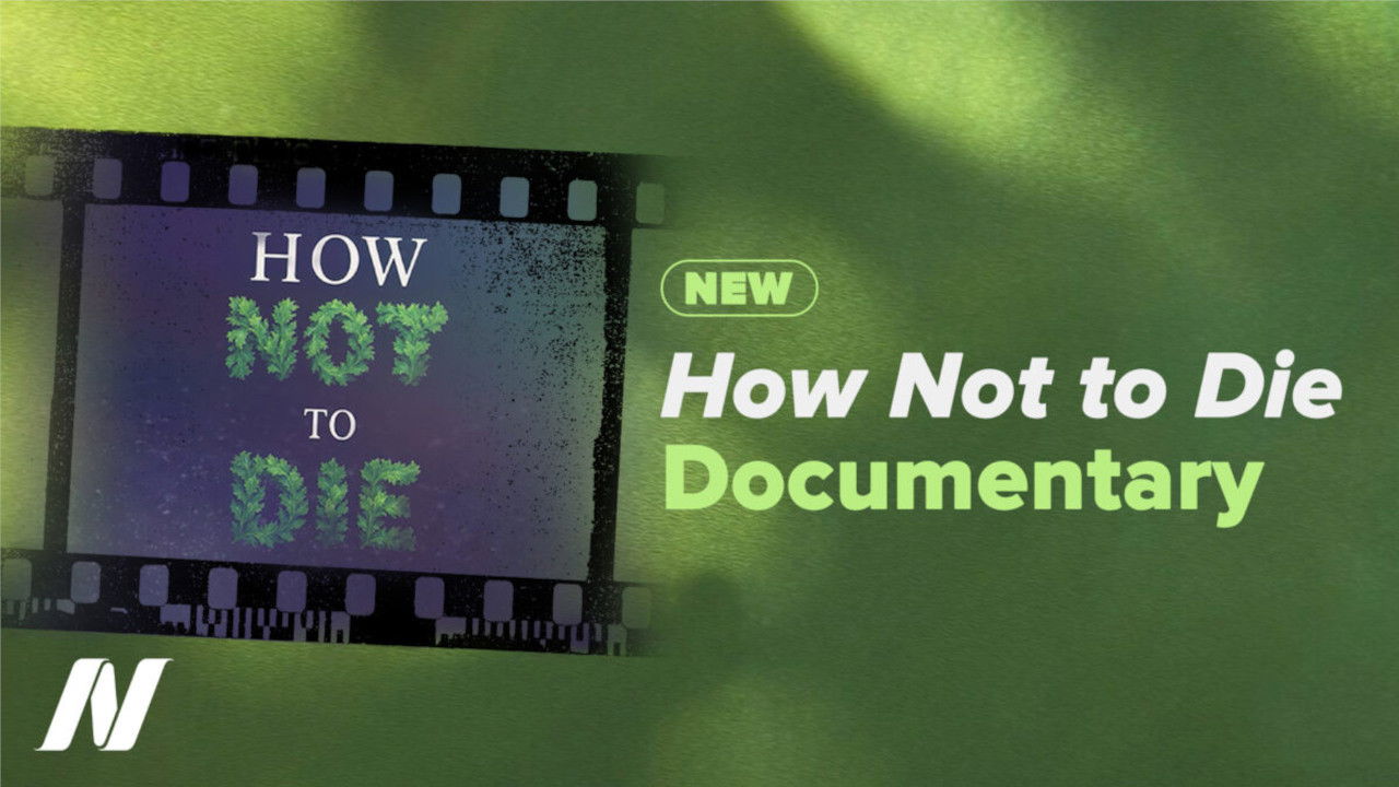 How Not to Die Documentary