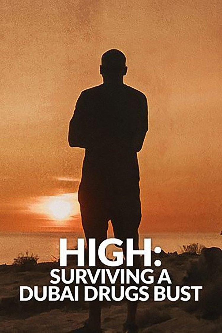 Poster de High: Surviving a Dubai Drugs Bust