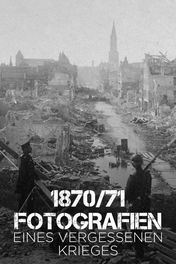 Poster de 1870/71 Fotografien eines vergessenen Krieges