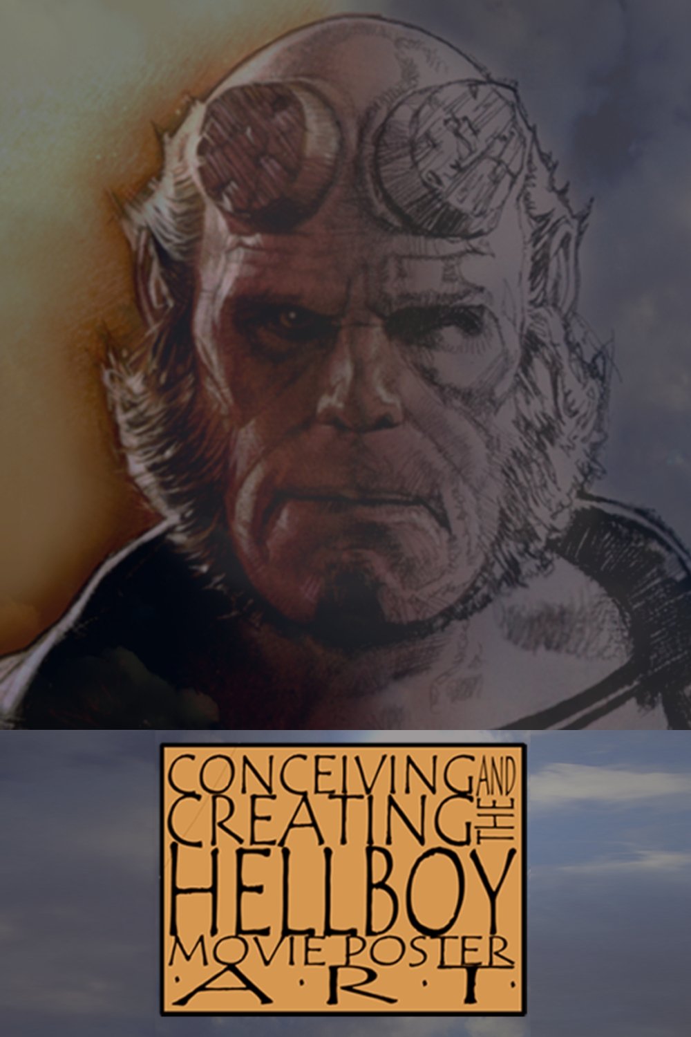 Poster de Conceiving and Creating the Hellboy Movie Poster Art